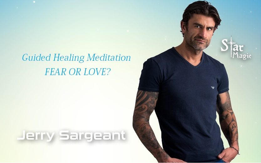 Guided Healing Meditation – FEAR OR LOVE?