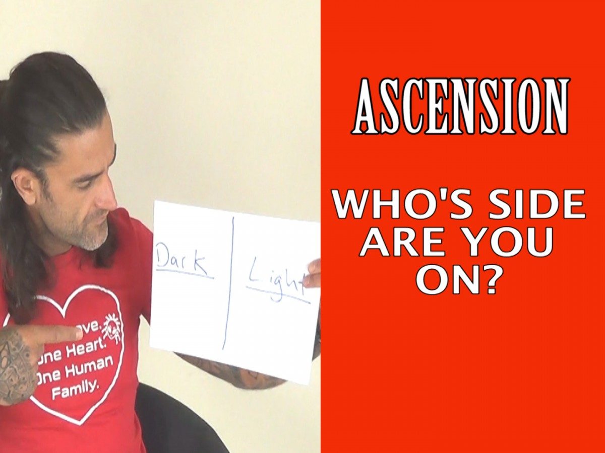 Ascension Process (DARK or LIGHT/GOOD or EVIL) Who’s side are you on?
