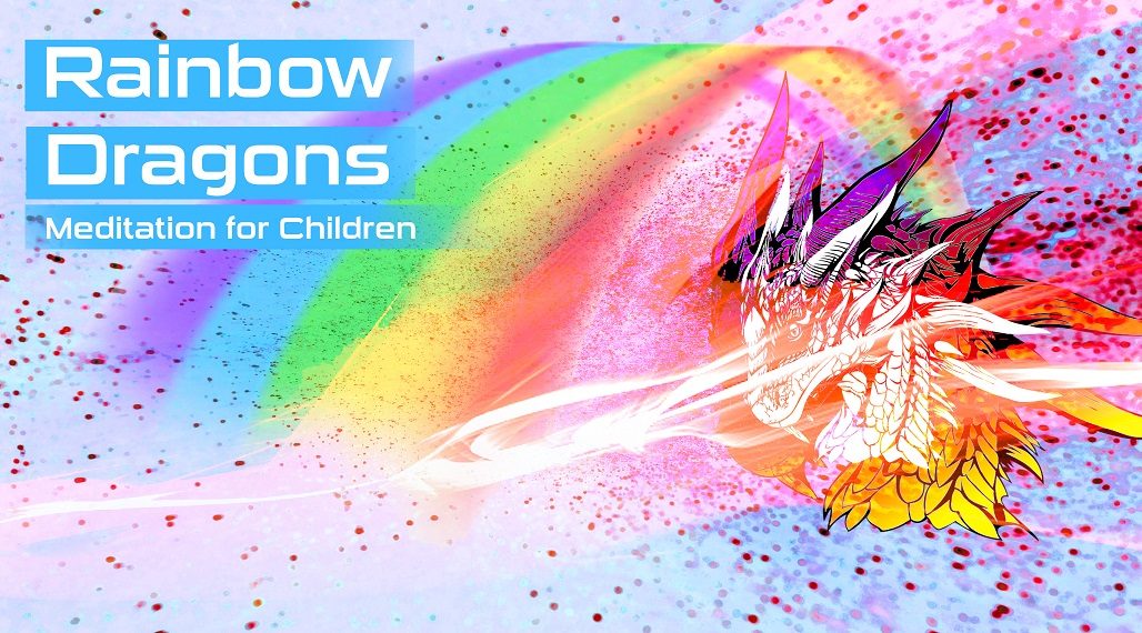 Childrens Meditation -Rainbows & Dragons