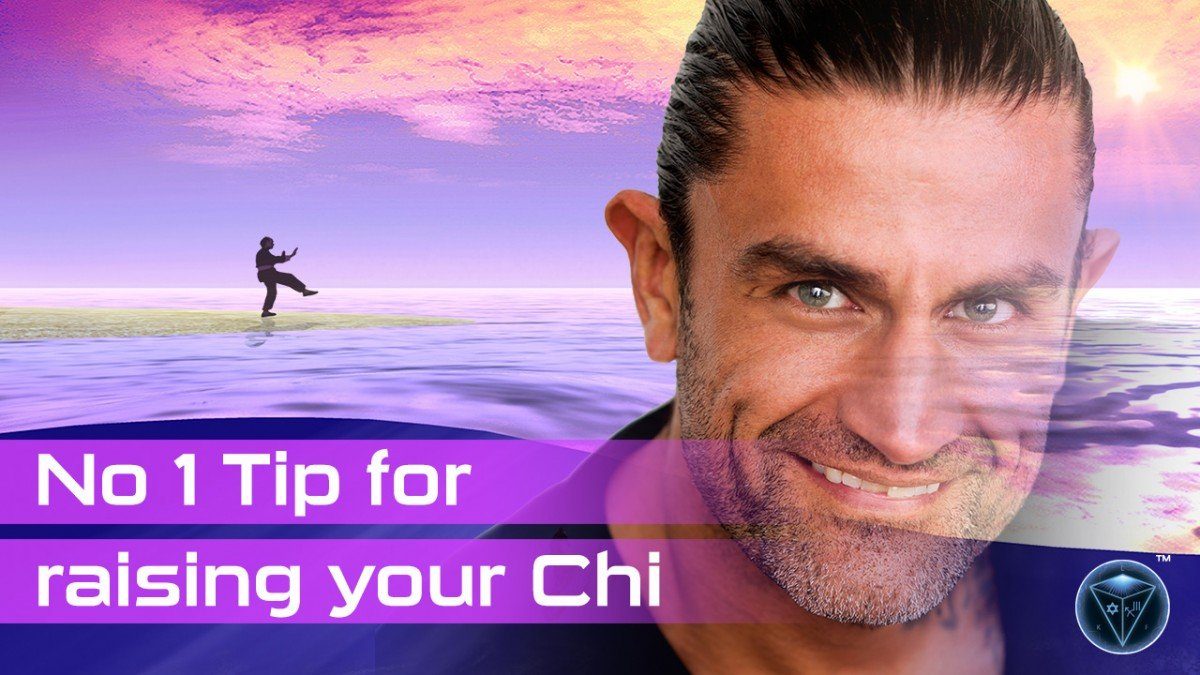 No 1 Tip to Raising your Chi
