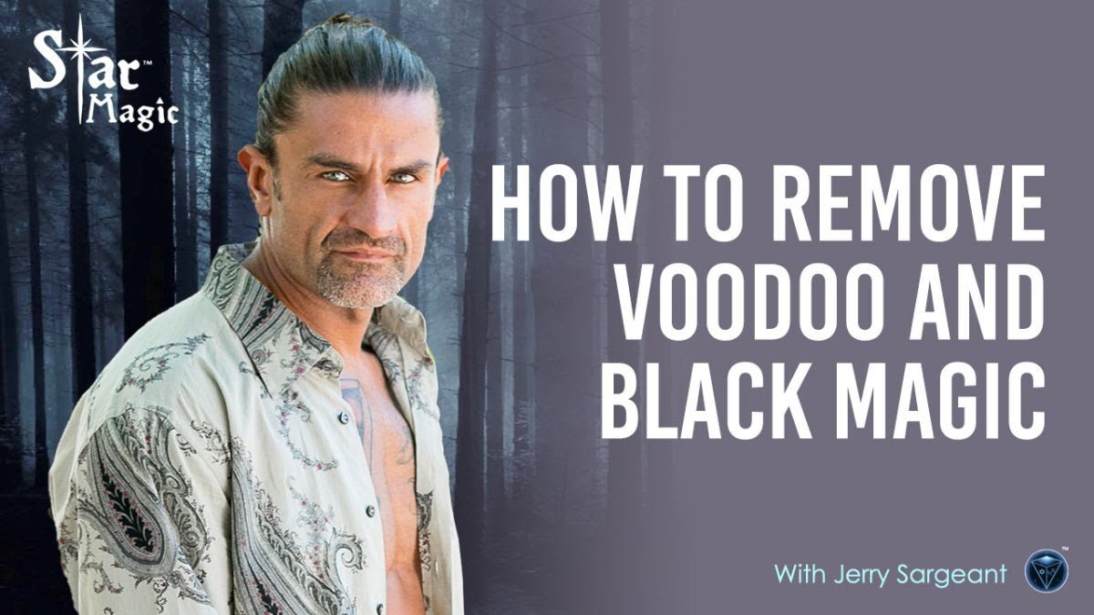 How To Remove Voodoo & Black Magic