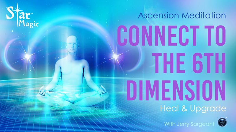 Connect To The 6th Dimension (ASCENSION MEDITATION) Heal & Upgrade
