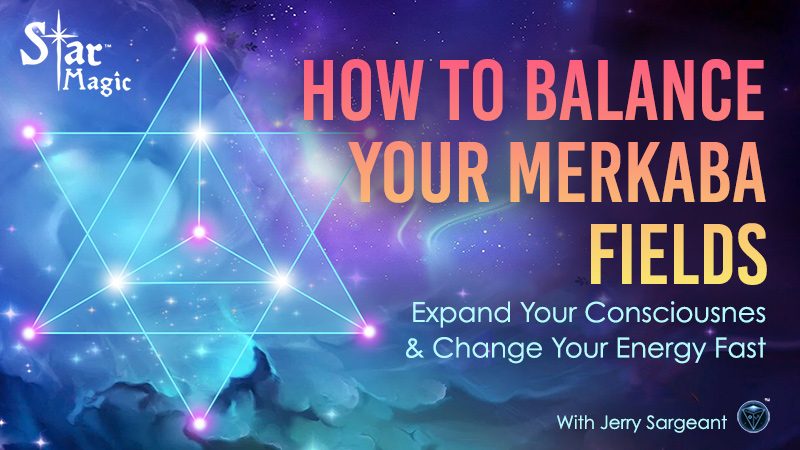 Video – How to Balance Your Merkaba Fields and Expand Your Consciousness, Fast