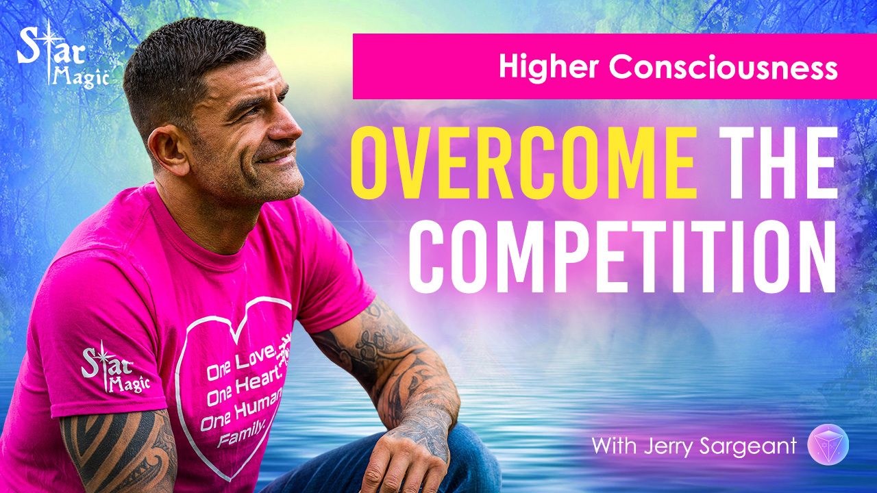 Secret | Overcome The Competition | Higher Consciousness