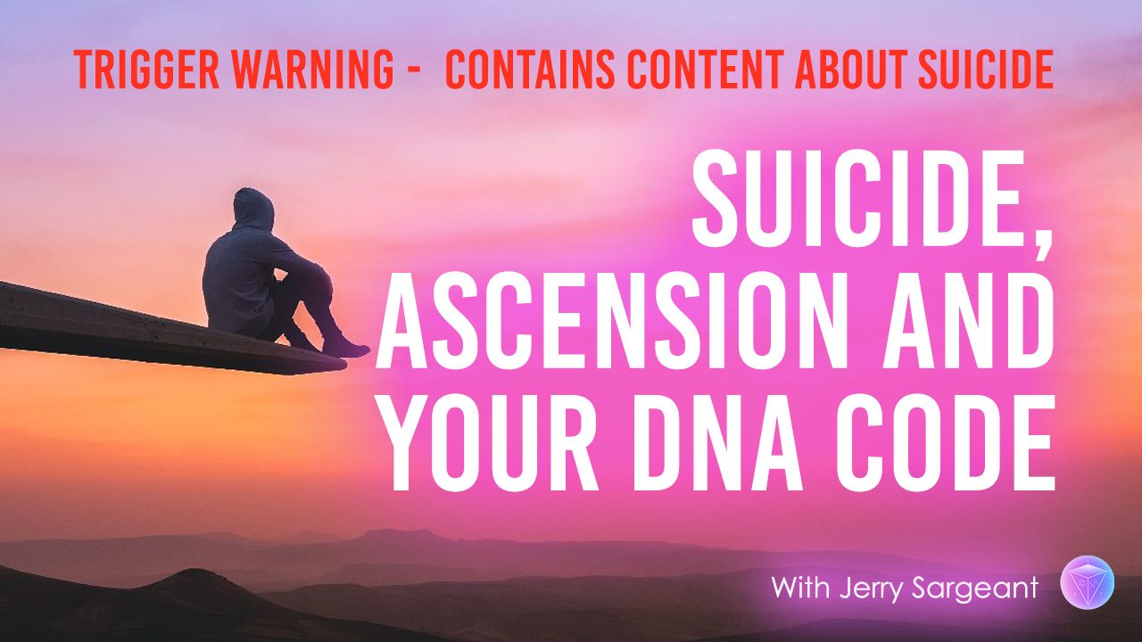 Suicide, Ascension, and Your DNA Code