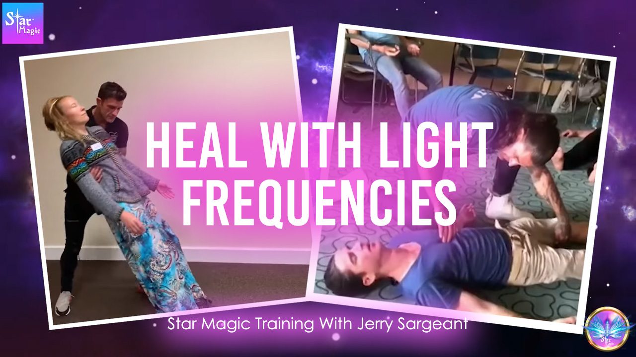 Heal With Light Frequencies | Star Magic Training With Jerry Sargeant
