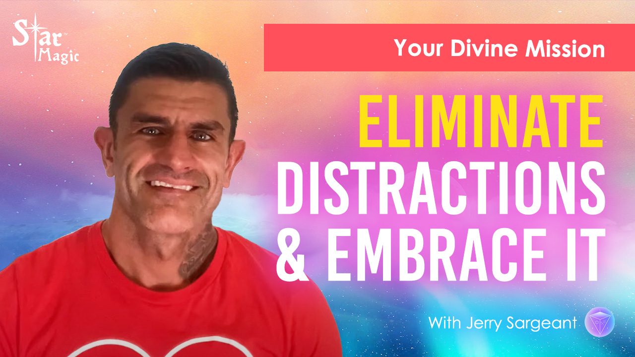 Your Divine Mission | Eliminate Distractions & Embrace It