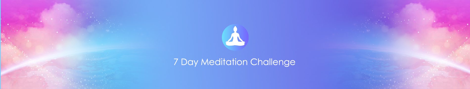 7 Day Meditation Challenge – Sign Up