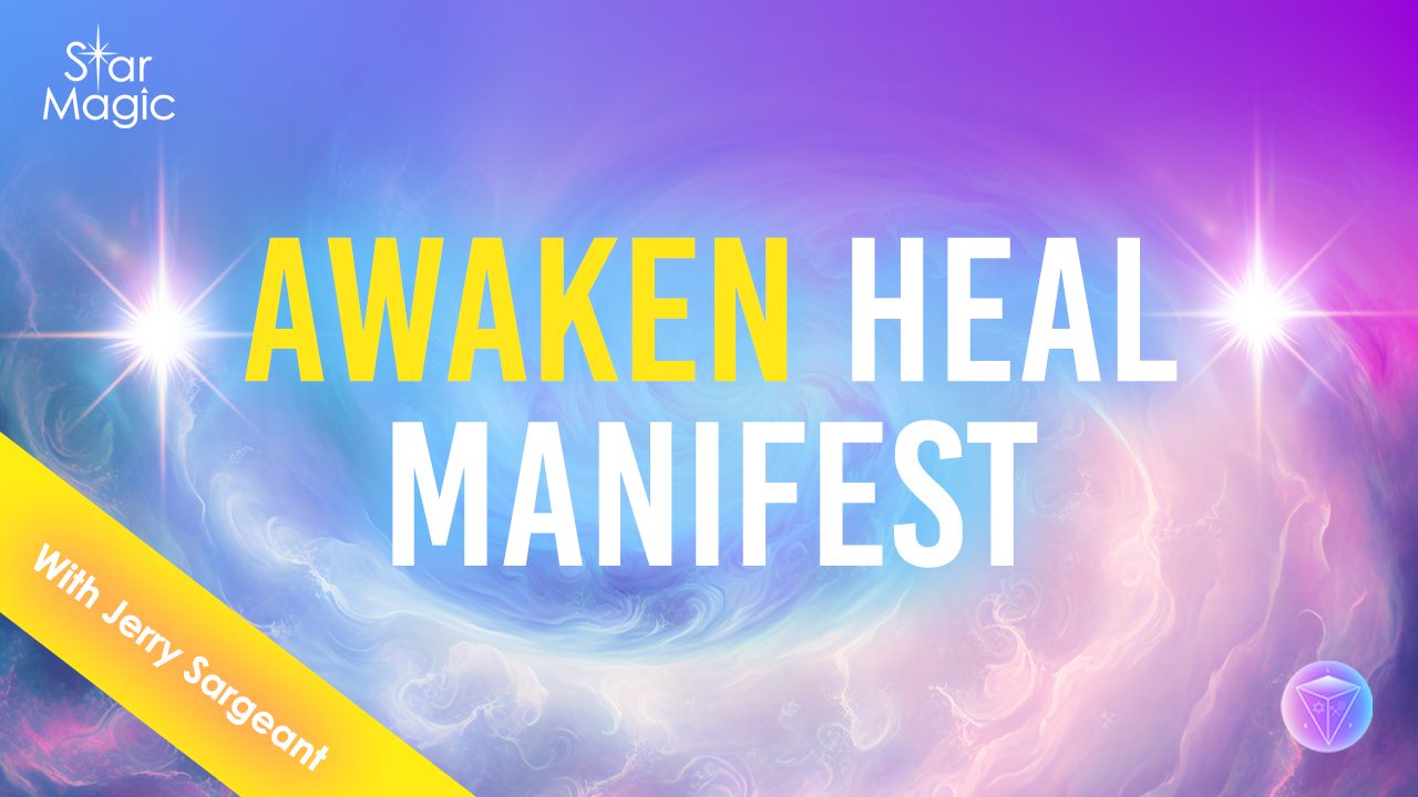 Awaken, Heal, Manifest