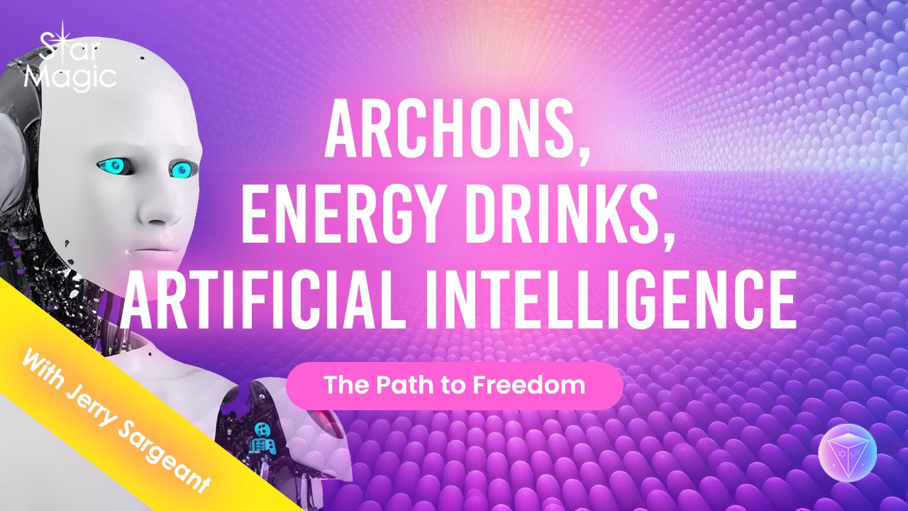 Archons, Energy Drinks, Artificial Intelligence (AI) and the Path to Freedom