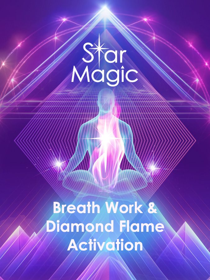 Breath Work & Diamond Flame Activation - Star Magic