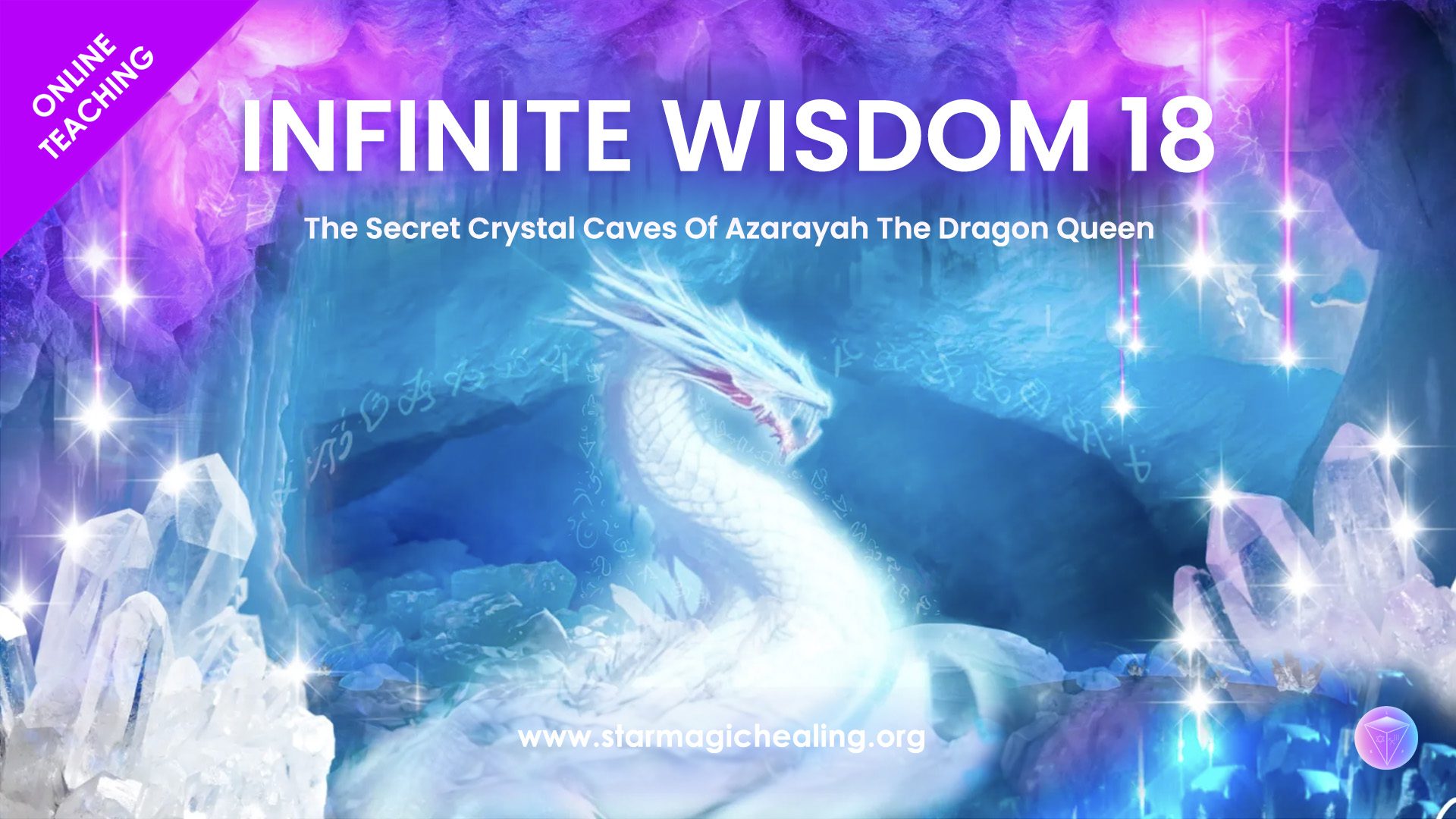 Infinite Wisdom 18 – The Secret Crystal Caves Of Azarayah The Dragon Queen