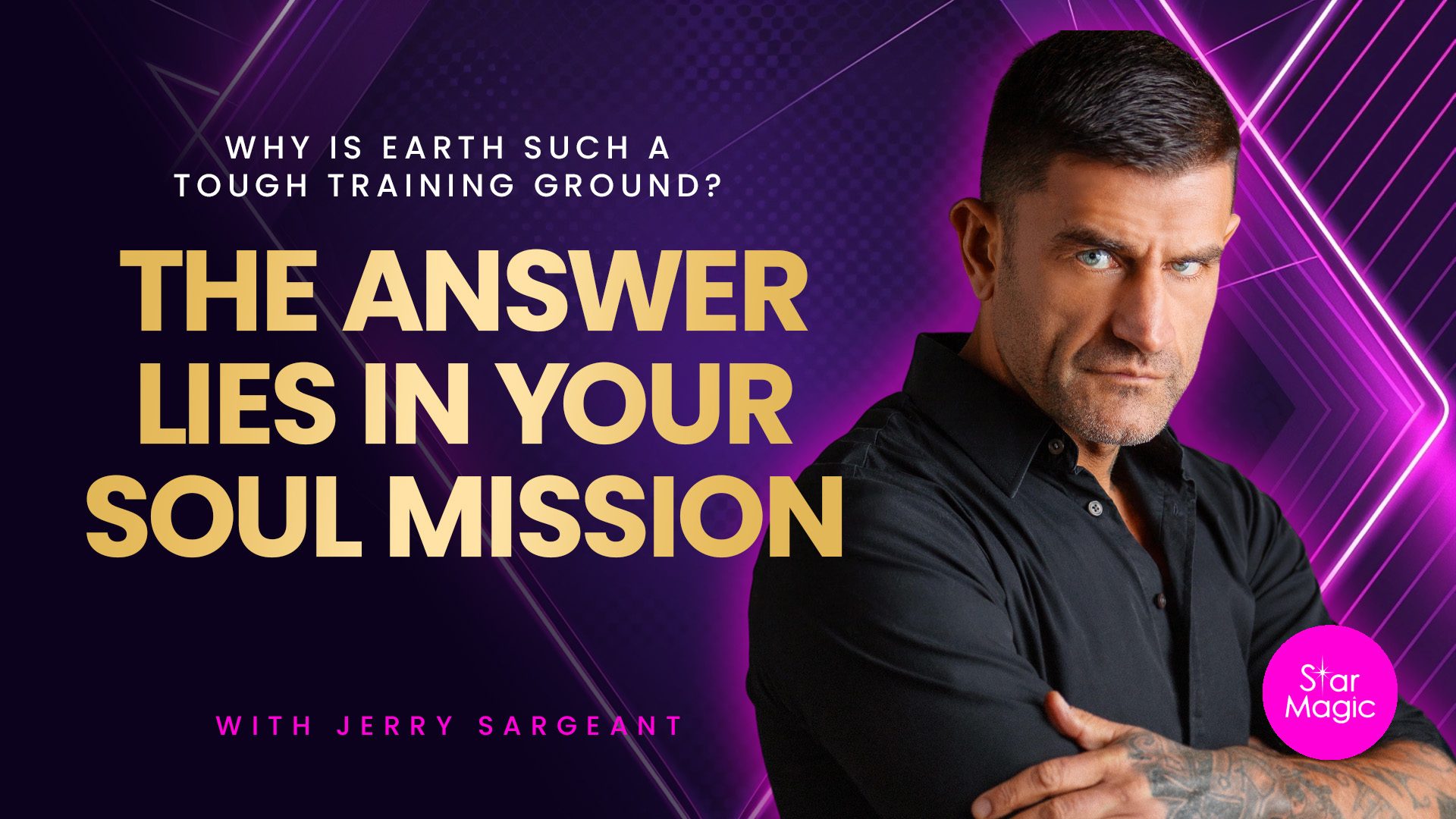 Why Is Earth Such a Tough Training Ground? with Jerry Sargeant