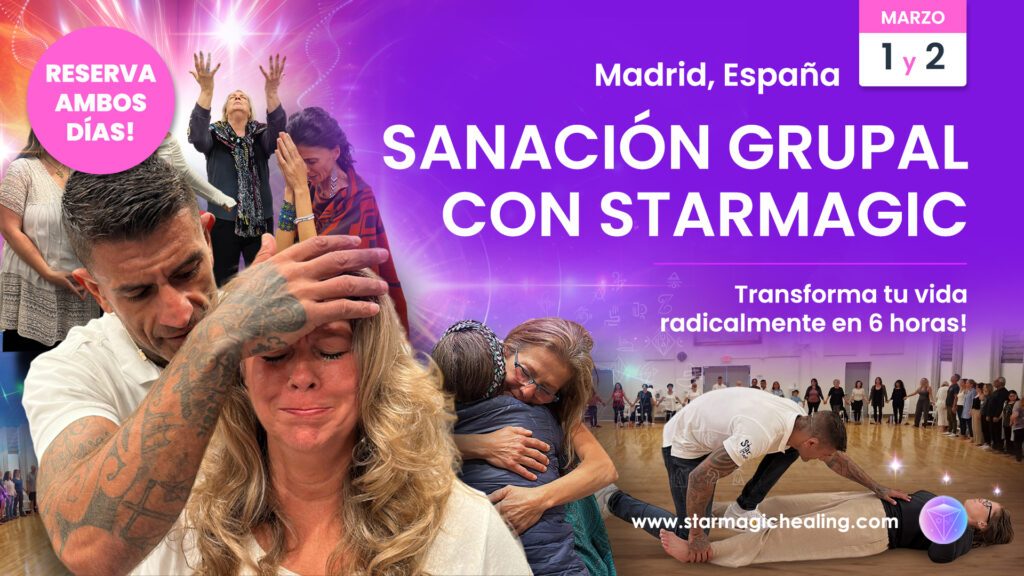 Sanación grupal en vivo – Cultivando el poder de Star Magic Healing. Marzo 1 y 2, Madrid, España